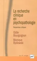 Recherche clinique en psychopathologie (La), perspectives critiques