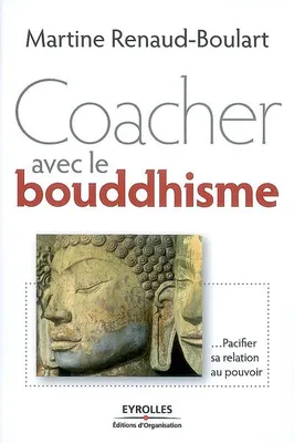 Coacher avec le bouddhisme, Pacifier sa relation au pouvoir
