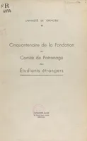 Cinquantenaire de la fondation du Comité de patronage des étudiants étrangers, Allocutions prononcées au cours de la cérémonie du 3 septembre 1949