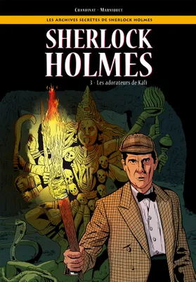 3, Les Archives secrètes de Sherlock Holmes - Tome 03, La Marque de Kâli