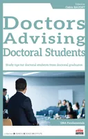 Doctors Advising Doctoral Students, Study tips for doctoral students from doctoral graduates