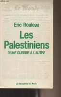 Les palestiniens [Paperback] ROULEAU ERIC, d'une guerre à l'autre