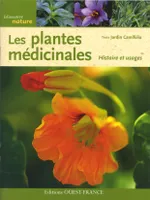 Les plantes médicinales. Histoire et usages, histoire et usages