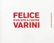 Felice Varini D'un site A l'autre /franCais