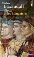 Giotto et les humanistes, La découverte de la composition en peinture (1340-1450)