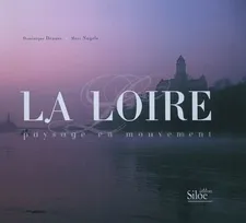 La Loire, paysage en mouvement
