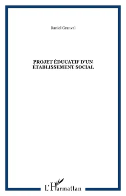 Projet éducatif d'un établissement social, projet 2005