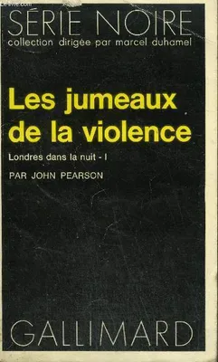 COLLECTION : SERIE NOIRE N° 1680 LES JUMEAUX DE LA VIOLENCE
