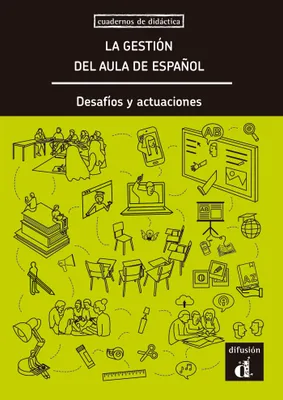 La gestión del aula de español, Desafíos y actuaciones