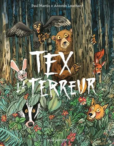 Livres Jeunesse de 3 à 6 ans Albums Tex la terreur Paul Martin, Antonin Louchard