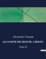 LE COMTE DE MONTE- CRISTO, Tome II