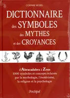 Dictionnaire des symboles, des mythes et des croyances (éd. 2018)