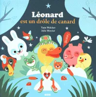 Mes p'tits albums - Léonard est un drôle de canard !