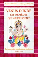 Venus d'Inde, Les remèdes qui guérissent : les secrets des grands-mères indiennes