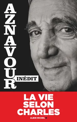 Aznavour inédit, La vie selon Charles