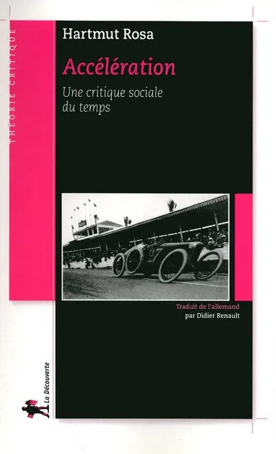 Livres Sciences Humaines et Sociales Sciences sociales Accélération une critique sociale du temps, une critique sociale du temps Hartmut Rosa