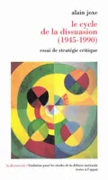 Le cycle de la dissuasion, 1945-1990, Essai de stratégie critique