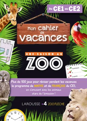 Mon cahier de vacances Une saison au zoo, du CE1 au CE2