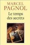 Souvenirs d'enfance / Marcel Pagnol,...., 3, Le temps des secrets