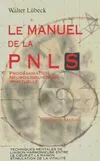 Le manuel de la PNL spirituelle, programmation neuro-linguistique spirituelle