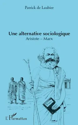 Alternative sociologique, Aristote-Marx
