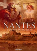 Nantes Tome 4, l'histoire des quartiers