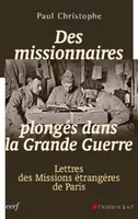 Des missionnaires plongés dans la Grande Guerre 1914-1918, lettres des Missions étrangères de Paris
