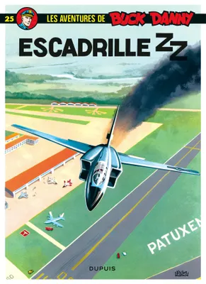 Buck Danny - Tome 25 - Escadrille ZZ, Volume 25, Escadrille ZZ