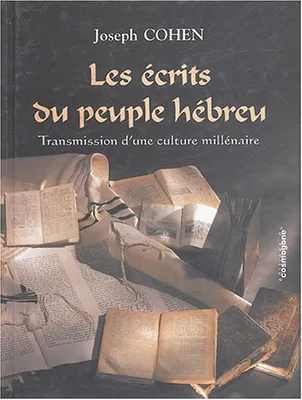 Les écrits du peuple hébreu, Transmission d'une culture millénaire