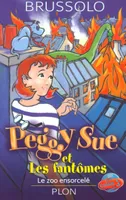 Peggy Sue et les fantômes., 4, Peggy Sue et les fantômes - tome 4 Le zoo en sorcelé