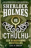 Sherlock vs Cthulhu - Livre 1 - Les dimensions mortelles