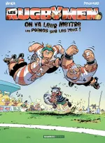 1, Les Rugbymen - tome 01, On va leur mettre les poings sur les yeux !