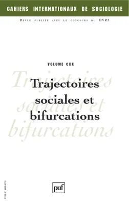 Cahiers internationaux de sociologie 2006 - vol...., Trajectoires sociales et bifurcations