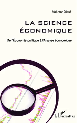La science économique, De l'Economie politique à l'Analyse économique