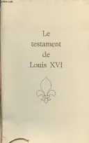Le testament de Louis XVI