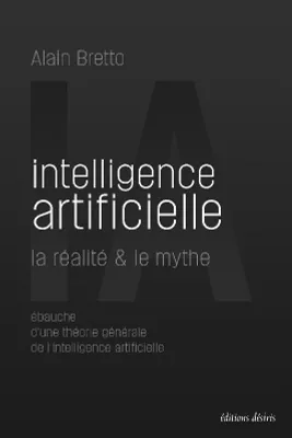 Intelligence artificielle, La réalité & le mythe