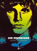 Jim Morrison, Poète du chaos