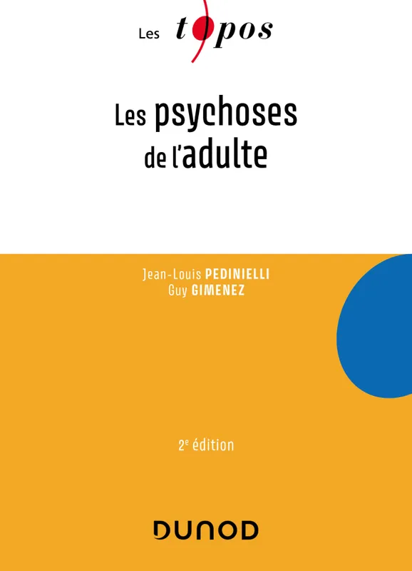 Livres Santé et Médecine Médecine Généralités Les psychoses de l'adulte Jean-Louis Pedinielli, Guy Gimenez