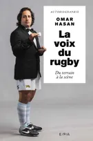La voix du rugby, Autobiographie, Omar Hasan