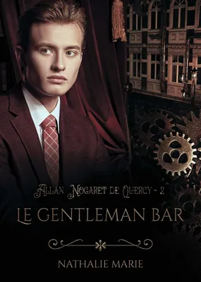 Le Gentleman Bar, Allan Nogaret de Quercy - T. 2