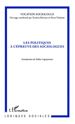 Les politiques à l'épreuve des sociologues, [actes du colloque tenu à l'Université Bordeaux Segalen le 5 avril 2012]