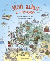Mon atlas à voyager, Un atlas pour voir le monde en grand !