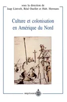 Culture et colonisation en Amérique du Nord, Canada, États-Unis, Mexique. Colloque, Groningue, Pays-Bas