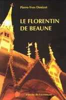 Le Florentin de Beaune, Roman