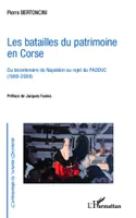 Les batailles du patrimoine en Corse, Du bicentenaire de Napoléon au rejet du PADDUC (1969-2009)
