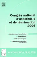 Congrès national d'anesthésie et de réanimation 2006 : Conférences d'actualisation. Les Essentiels., conférences d'actualisation, les essentiels, médecine d'urgence, évaluation et traitement de la douleur