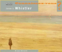 Connaissez-vous ?, James Abbott McNeill Whistler, 1834-1903