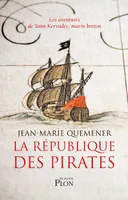 La république des pirates / les aventures de Yann Kervadec, marin breton