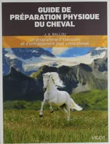 Guide de preparation physique du cheval, un programme d'exercices et d'entraînement pour votre cheval
