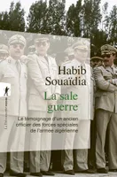La sale guerre, Le témoignage d'un ancien officier des forces spéciales de l'armée algérienne